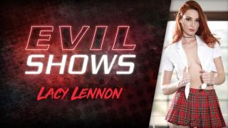 Lacy Lennon - Evil Shows