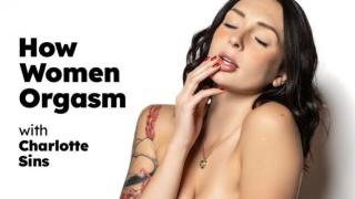 Charlotte Sins - How Women Orgasm